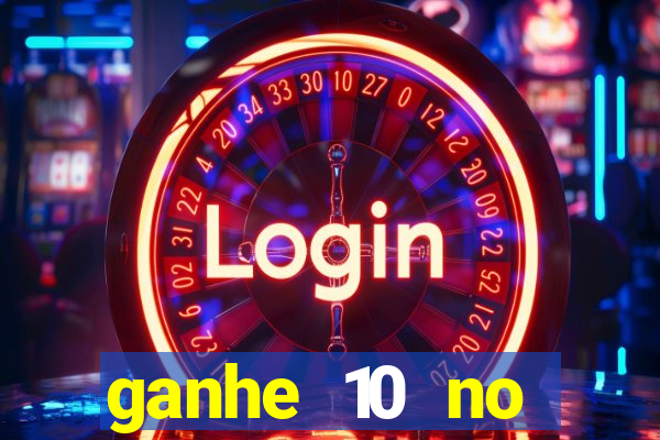 ganhe 10 no cadastro bet